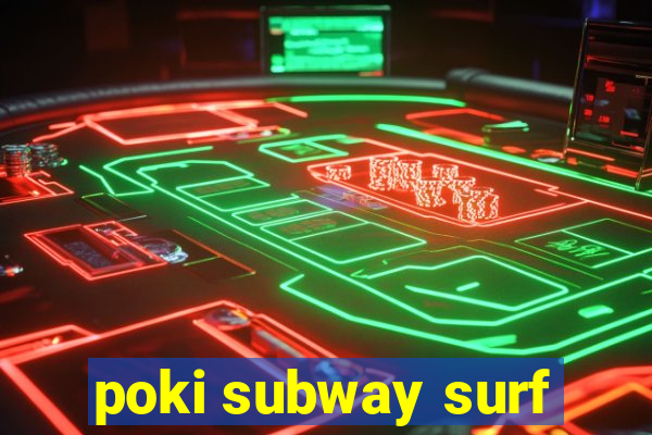 poki subway surf